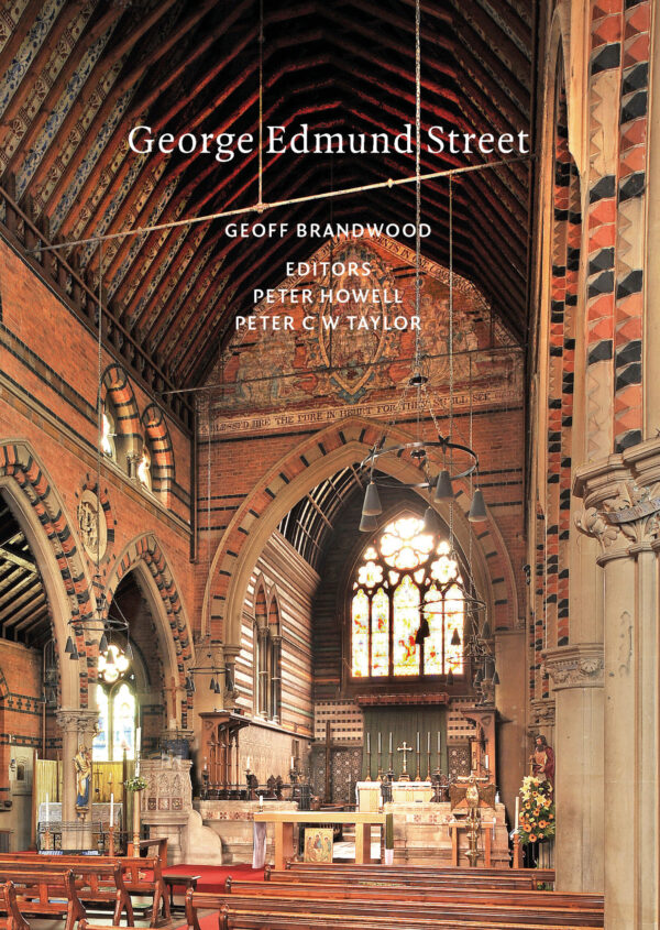 George Edmund Street by Geoff Brandwood